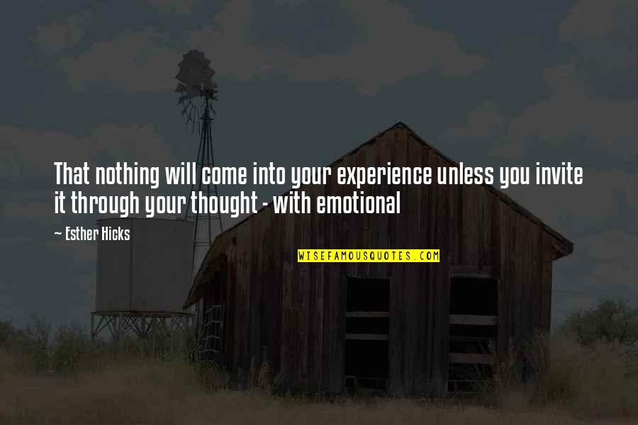 Asik Veysel Quotes By Esther Hicks: That nothing will come into your experience unless Asik Veysel Quotes By Esther Hicks: That nothing will come into your experience unless