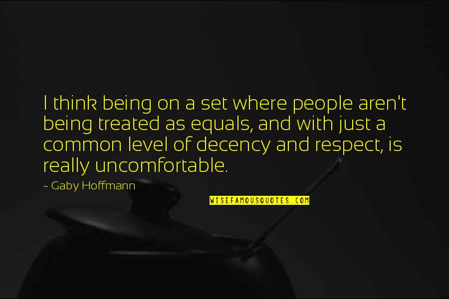 Asili Moringa Quotes By Gaby Hoffmann: I think being on a set where people Asili Moringa Quotes By Gaby Hoffmann: I think being on a set where people