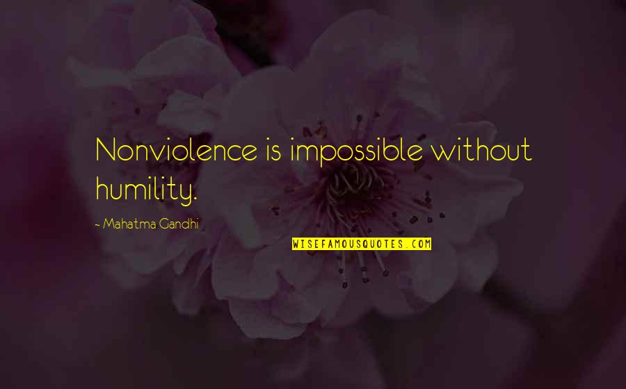 Asimakis Alexiou Quotes By Mahatma Gandhi: Nonviolence is impossible without humility.