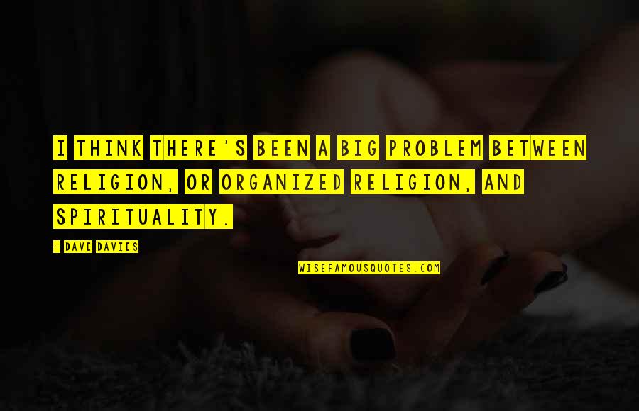 Asimov Quote Quotes By Dave Davies: I think there's been a big problem between Asimov Quote Quotes By Dave Davies: I think there's been a big problem between