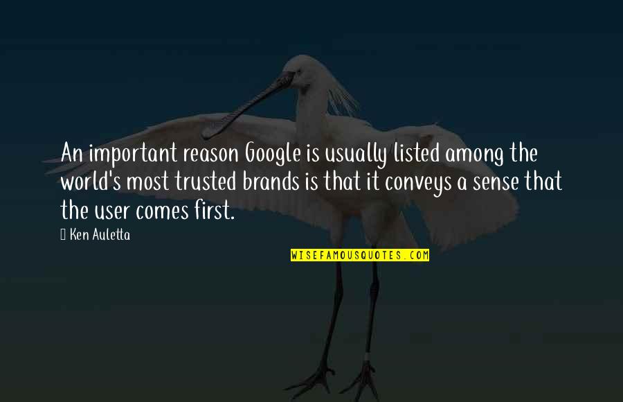 Asinus Quotes By Ken Auletta: An important reason Google is usually listed among
