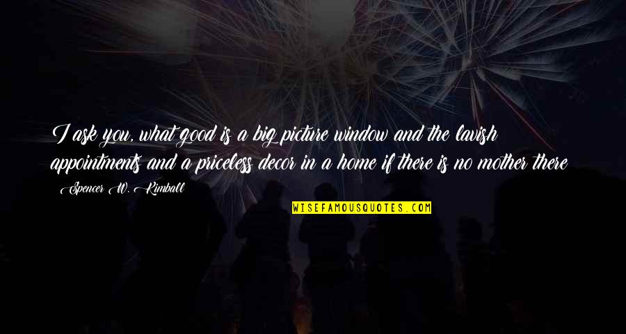 Ask.fm Picture Quotes By Spencer W. Kimball: I ask you, what good is a big Ask.fm Picture Quotes By Spencer W. Kimball: I ask you, what good is a big