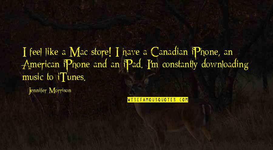 Askegardvegan Quotes By Jennifer Morrison: I feel like a Mac store! I have