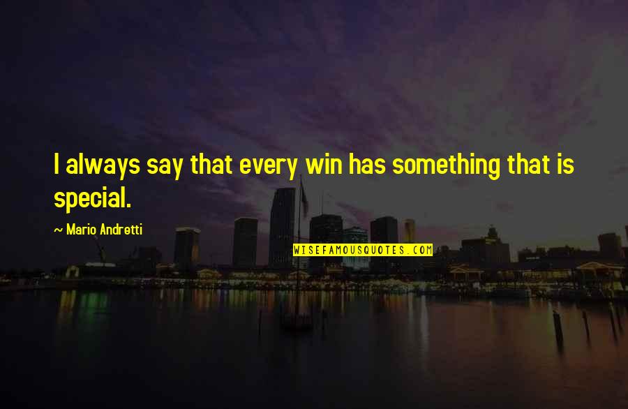 Askere Giderken Quotes By Mario Andretti: I always say that every win has something