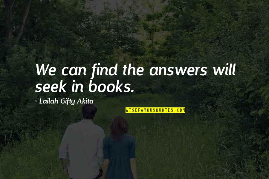 Asking Questions Quotes By Lailah Gifty Akita: We can find the answers will seek in