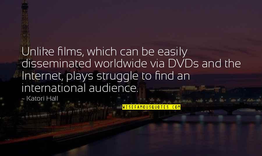 Askmen Quotes By Katori Hall: Unlike films, which can be easily disseminated worldwide Askmen Quotes By Katori Hall: Unlike films, which can be easily disseminated worldwide