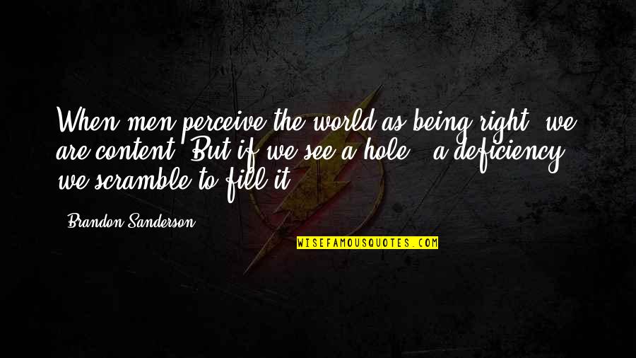 Aslambek Idigov Quotes By Brandon Sanderson: When men perceive the world as being right,