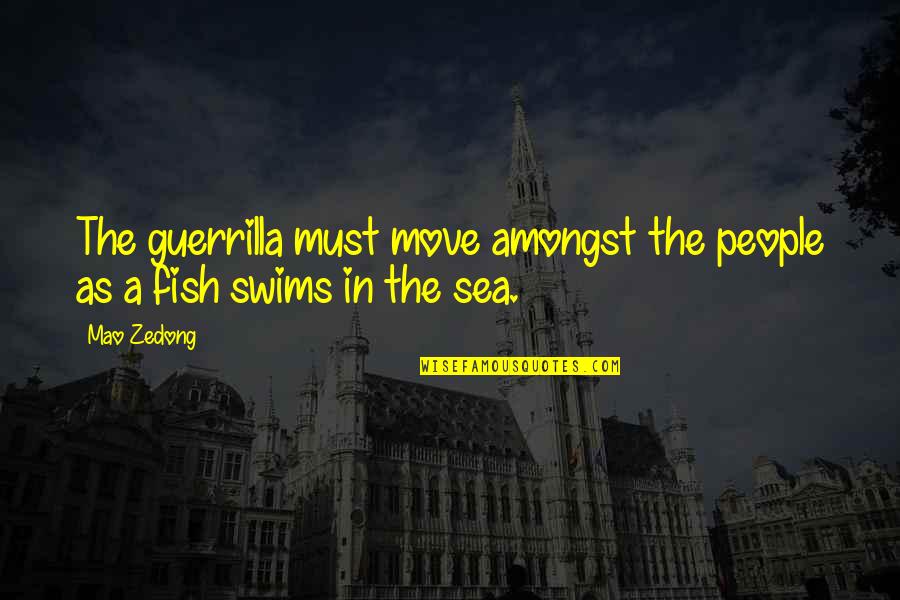 Aslet Law Quotes By Mao Zedong: The guerrilla must move amongst the people as