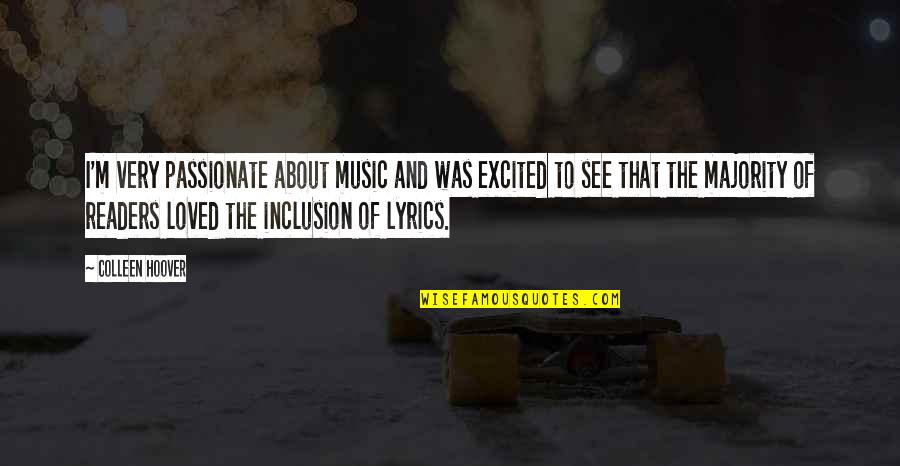 Aslm Quote Quotes By Colleen Hoover: I'm very passionate about music and was excited