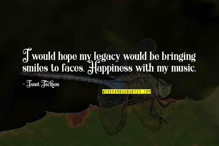 Aslockton School Quotes By Janet Jackson: I would hope my legacy would be bringing