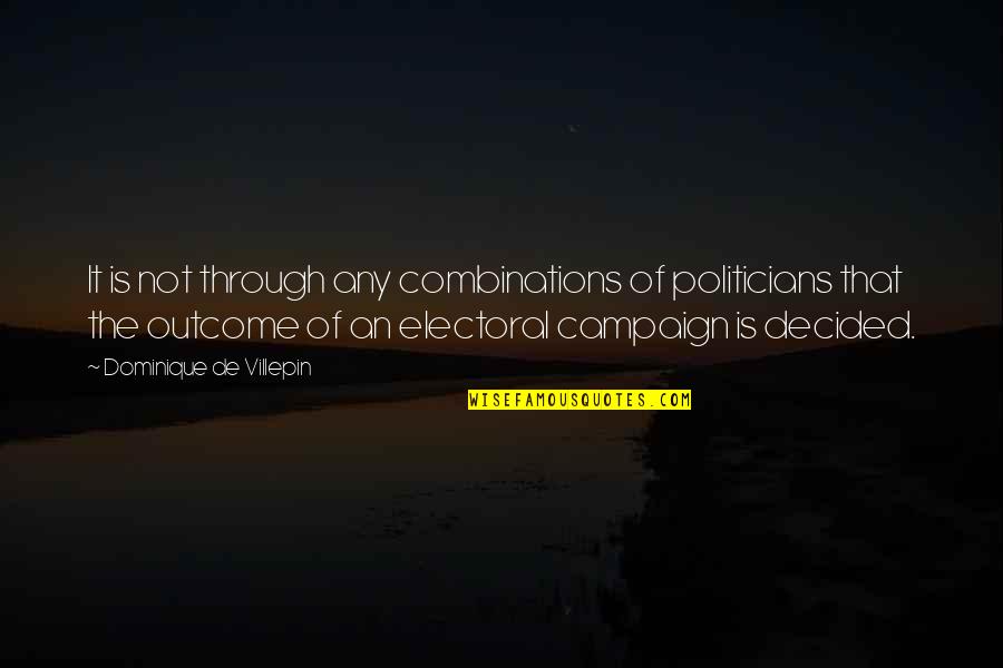 Asmeret Asefaw Quotes By Dominique De Villepin: It is not through any combinations of politicians Asmeret Asefaw Quotes By Dominique De Villepin: It is not through any combinations of politicians