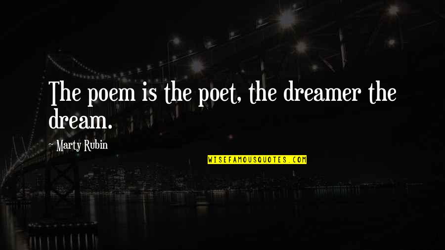 Asoiaf Cersei Quotes By Marty Rubin: The poem is the poet, the dreamer the