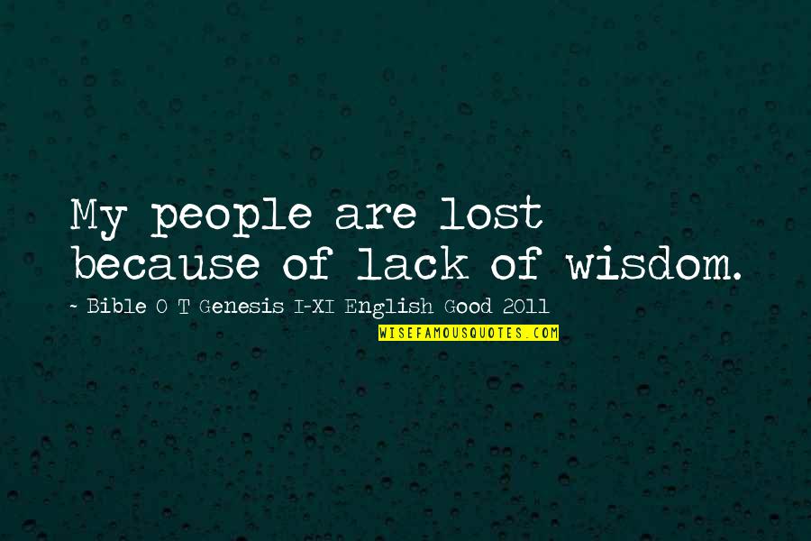Asos Quote Quotes By Bible O T Genesis I-XI English Good 2011: My people are lost because of lack of Asos Quote Quotes By Bible O T Genesis I-XI English Good 2011: My people are lost because of lack of