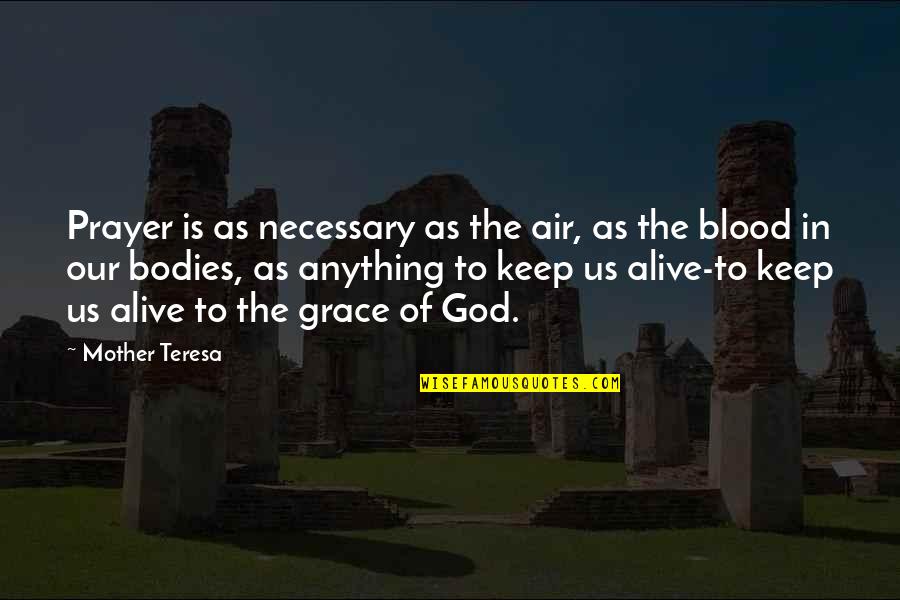 Aso't Pusa Quotes By Mother Teresa: Prayer is as necessary as the air, as