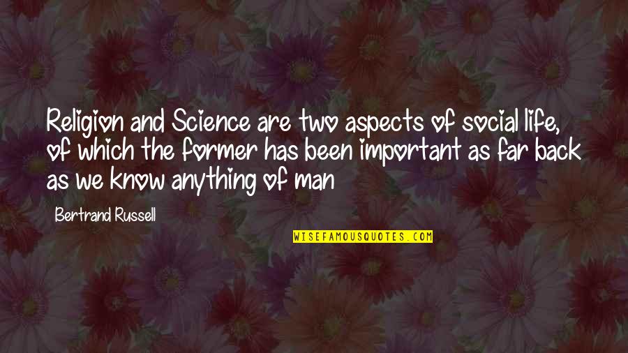 Aspects Of Life Quotes By Bertrand Russell: Religion and Science are two aspects of social Aspects Of Life Quotes By Bertrand Russell: Religion and Science are two aspects of social
