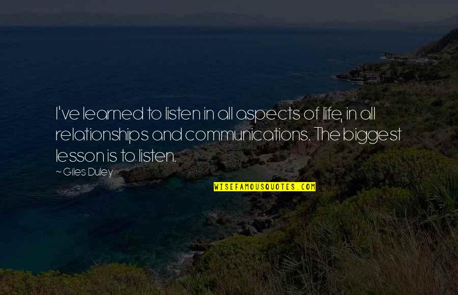 Aspects Of Life Quotes By Giles Duley: I've learned to listen in all aspects of Aspects Of Life Quotes By Giles Duley: I've learned to listen in all aspects of
