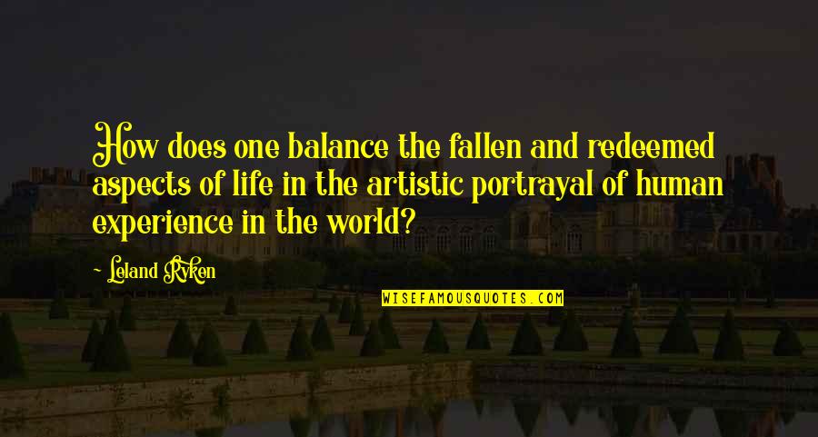 Aspects Of Life Quotes By Leland Ryken: How does one balance the fallen and redeemed Aspects Of Life Quotes By Leland Ryken: How does one balance the fallen and redeemed