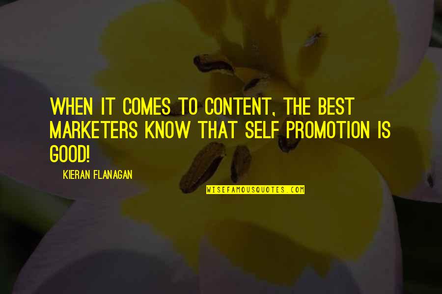 Aspectual Quotes By Kieran Flanagan: When it comes to content, the best marketers
