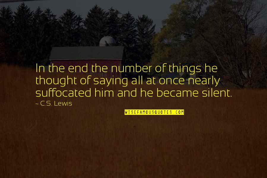 Aspektong Quotes By C.S. Lewis: In the end the number of things he Aspektong Quotes By C.S. Lewis: In the end the number of things he