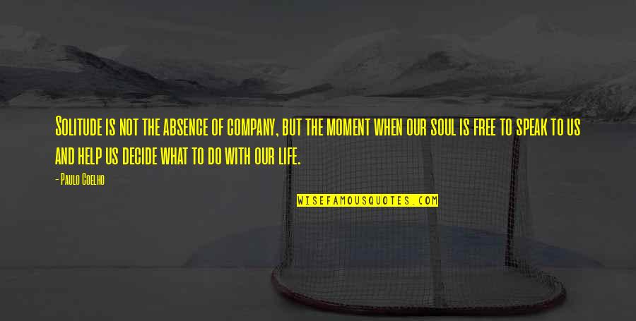 Aspektong Quotes By Paulo Coelho: Solitude is not the absence of company, but Aspektong Quotes By Paulo Coelho: Solitude is not the absence of company, but