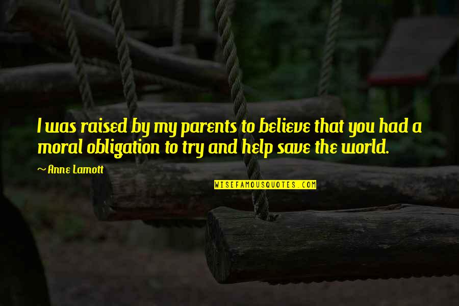 Aspettami Pink Quotes By Anne Lamott: I was raised by my parents to believe