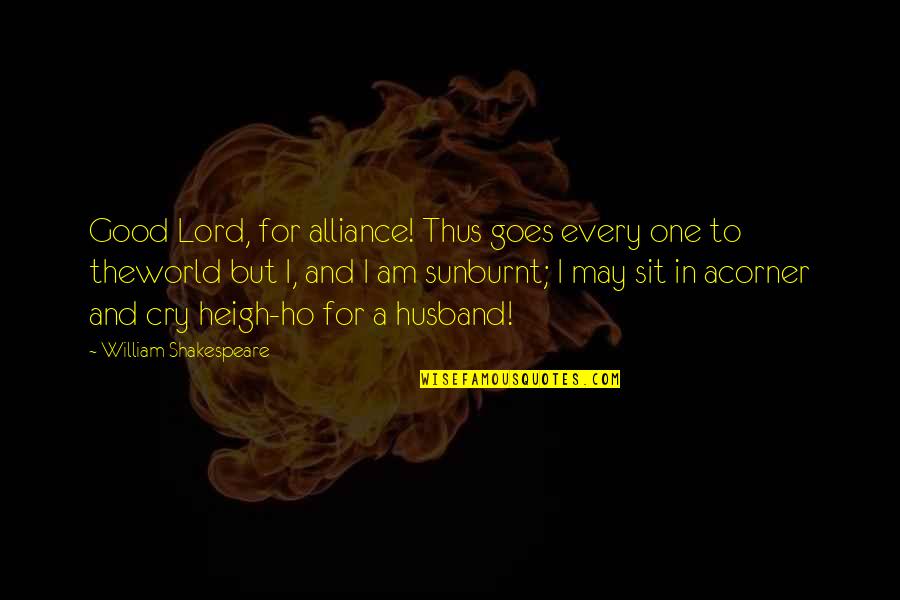 Asphalt Jungle Quotes By William Shakespeare: Good Lord, for alliance! Thus goes every one Asphalt Jungle Quotes By William Shakespeare: Good Lord, for alliance! Thus goes every one