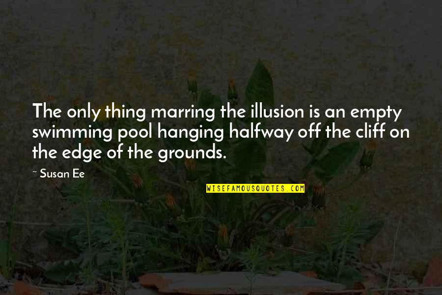 Aspirates Quotes By Susan Ee: The only thing marring the illusion is an