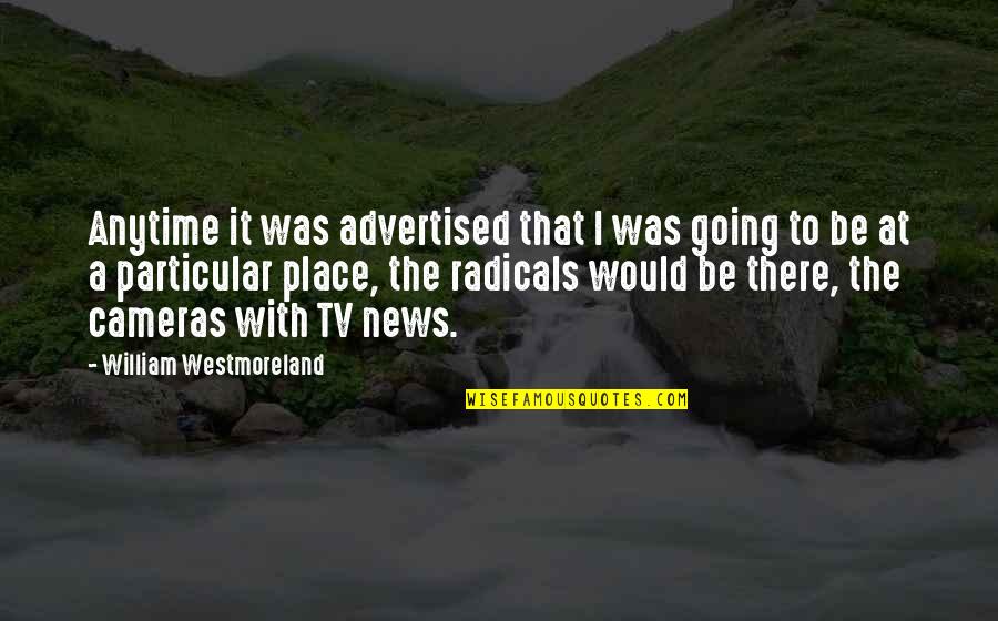 Aspiration In Life Quotes By William Westmoreland: Anytime it was advertised that I was going