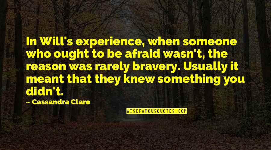 Aspire High Quotes By Cassandra Clare: In Will's experience, when someone who ought to