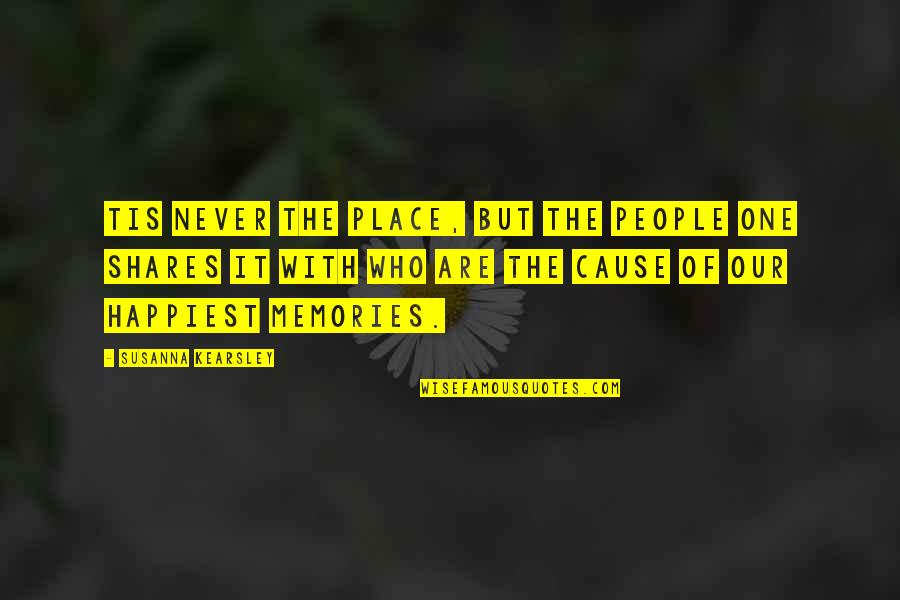 Aspires Define Quotes By Susanna Kearsley: Tis never the place, but the people one