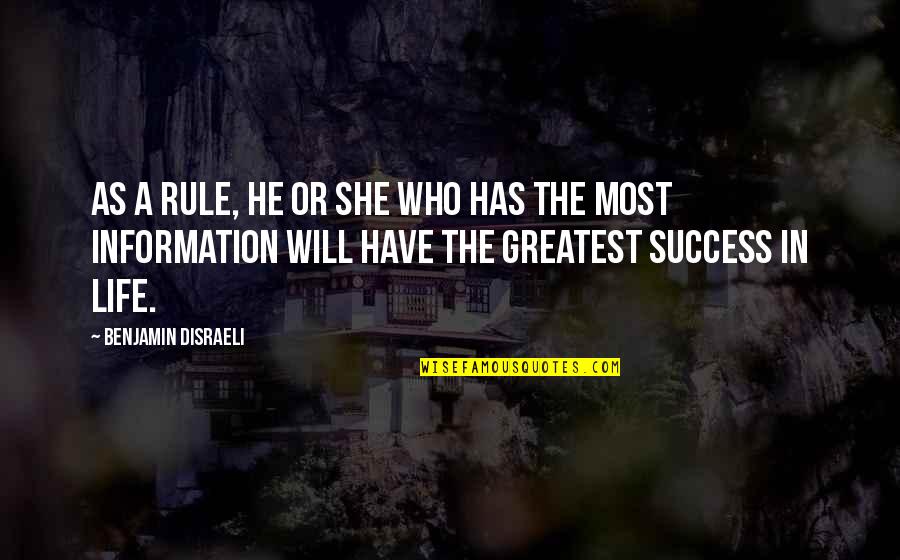 Aspiria Mc Quotes By Benjamin Disraeli: As a rule, he or she who has