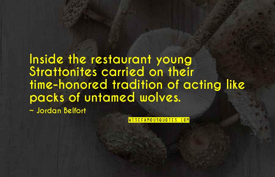 Aspirings Quotes By Jordan Belfort: Inside the restaurant young Strattonites carried on their