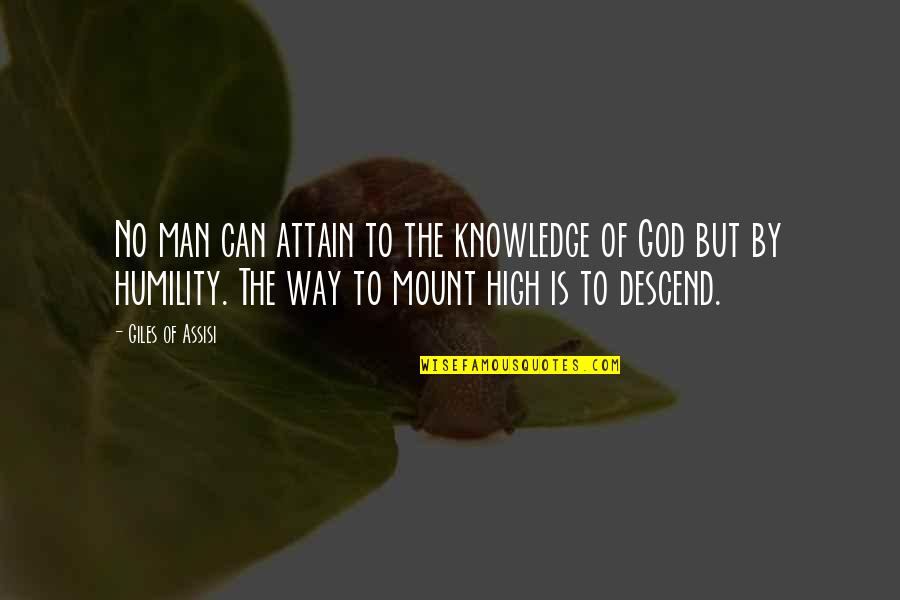 Aspirins Quotes By Giles Of Assisi: No man can attain to the knowledge of Aspirins Quotes By Giles Of Assisi: No man can attain to the knowledge of