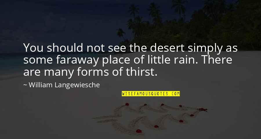Assad Memes Quotes By William Langewiesche: You should not see the desert simply as Assad Memes Quotes By William Langewiesche: You should not see the desert simply as