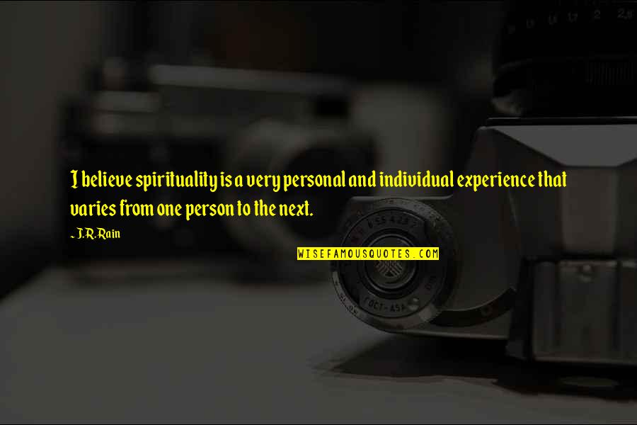 Assadour Guzelian Quotes By J.R. Rain: I believe spirituality is a very personal and Assadour Guzelian Quotes By J.R. Rain: I believe spirituality is a very personal and