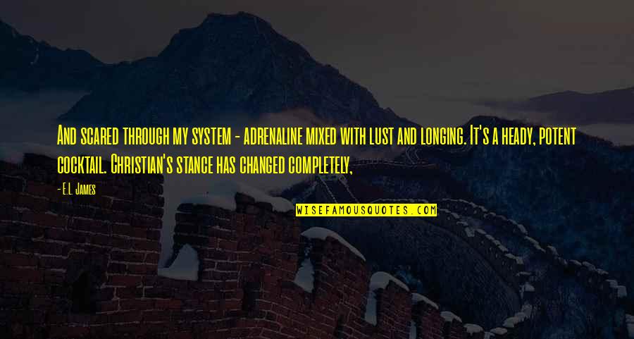Assalamualaikum Jawi Quotes By E.L. James: And scared through my system - adrenaline mixed