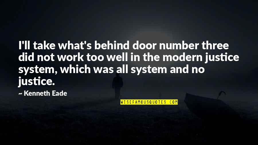 Assam Rifles Quotes By Kenneth Eade: I'll take what's behind door number three did Assam Rifles Quotes By Kenneth Eade: I'll take what's behind door number three did
