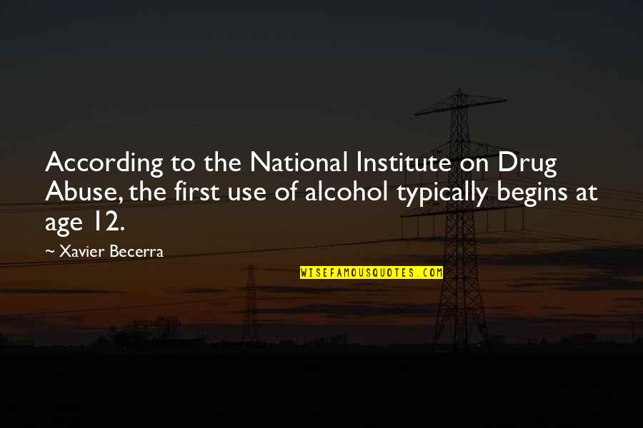 Assar Gabrielsson Quotes By Xavier Becerra: According to the National Institute on Drug Abuse,