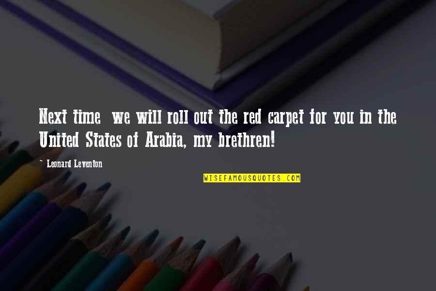 Assassination Plot Quotes By Leonard Leventon: Next time we will roll out the red Assassination Plot Quotes By Leonard Leventon: Next time we will roll out the red