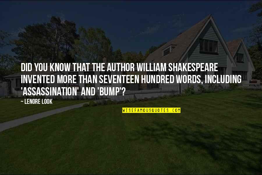 Assassination Quotes By Lenore Look: Did you know that the author William Shakespeare