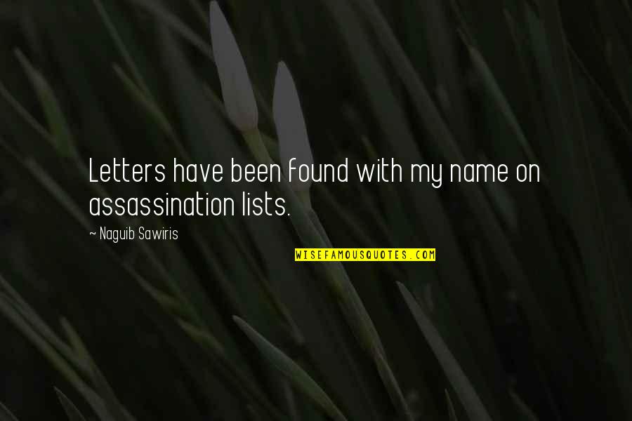 Assassination Quotes By Naguib Sawiris: Letters have been found with my name on