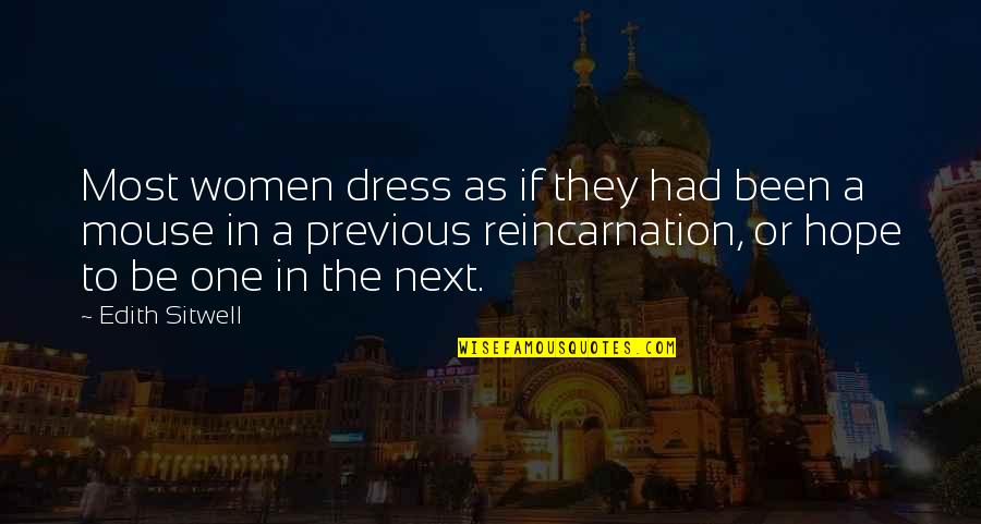 Assassinations In America Quotes By Edith Sitwell: Most women dress as if they had been Assassinations In America Quotes By Edith Sitwell: Most women dress as if they had been