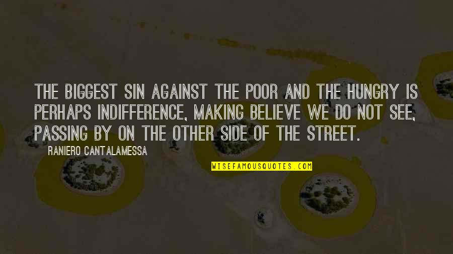 Assassins Creed 4 Black Flag Quotes By Raniero Cantalamessa: The biggest sin against the poor and the Assassins Creed 4 Black Flag Quotes By Raniero Cantalamessa: The biggest sin against the poor and the