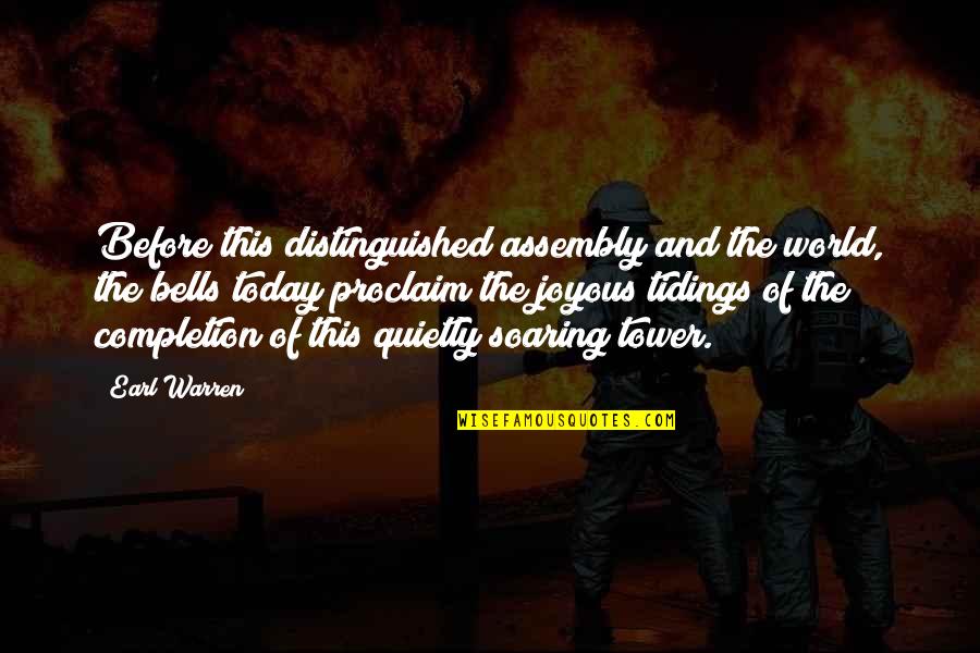 Assembly's Quotes By Earl Warren: Before this distinguished assembly and the world, the
