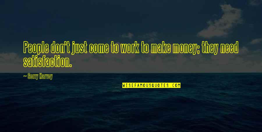 Assents Silently Crossword Quotes By Gerry Harvey: People don't just come to work to make