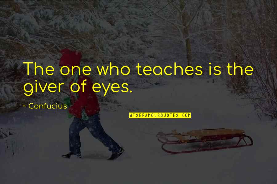 Assertive Confident Quotes By Confucius: The one who teaches is the giver of