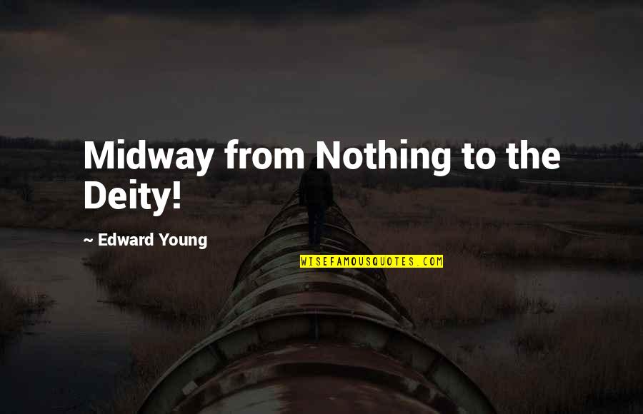 Assertive Personality Quotes By Edward Young: Midway from Nothing to the Deity!