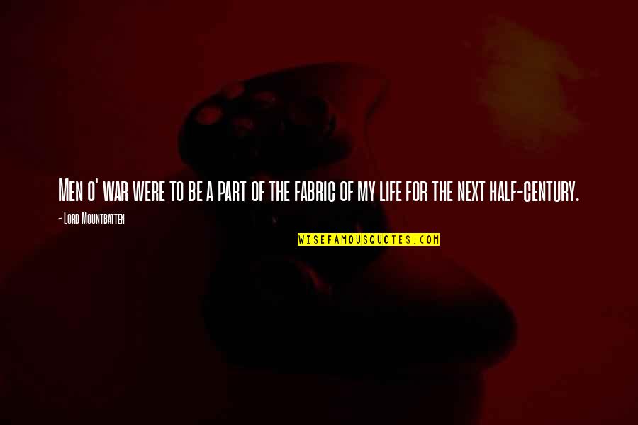Asservissement De Vitesse Quotes By Lord Mountbatten: Men o' war were to be a part