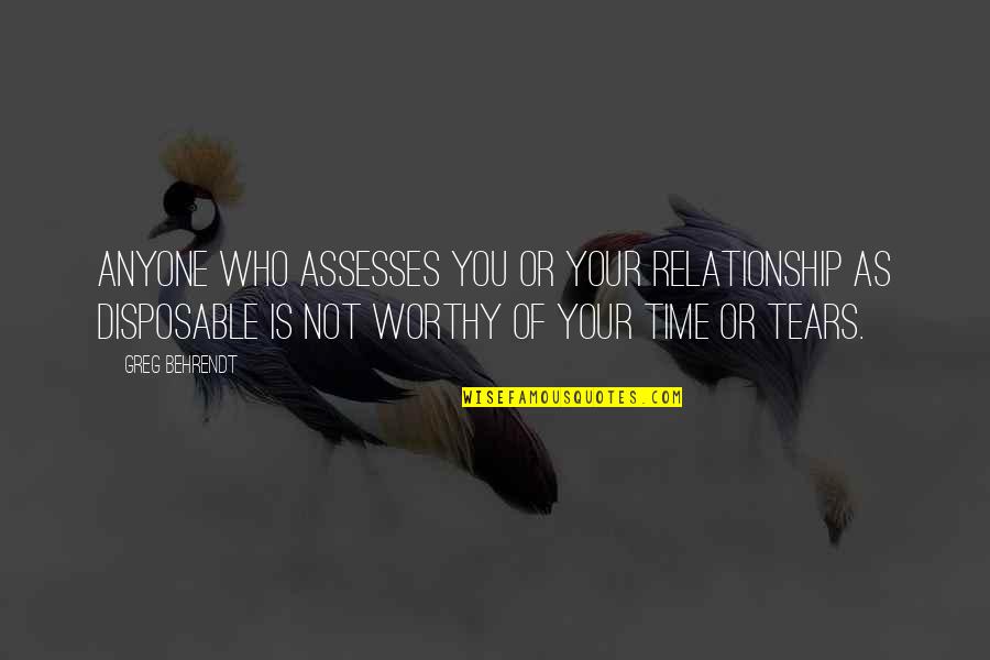 Assesses Quotes By Greg Behrendt: Anyone who assesses you or your relationship as Assesses Quotes By Greg Behrendt: Anyone who assesses you or your relationship as