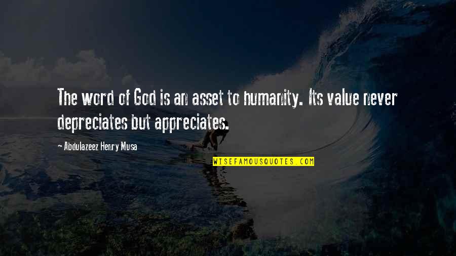 Asset Quotes Quotes By Abdulazeez Henry Musa: The word of God is an asset to Asset Quotes Quotes By Abdulazeez Henry Musa: The word of God is an asset to